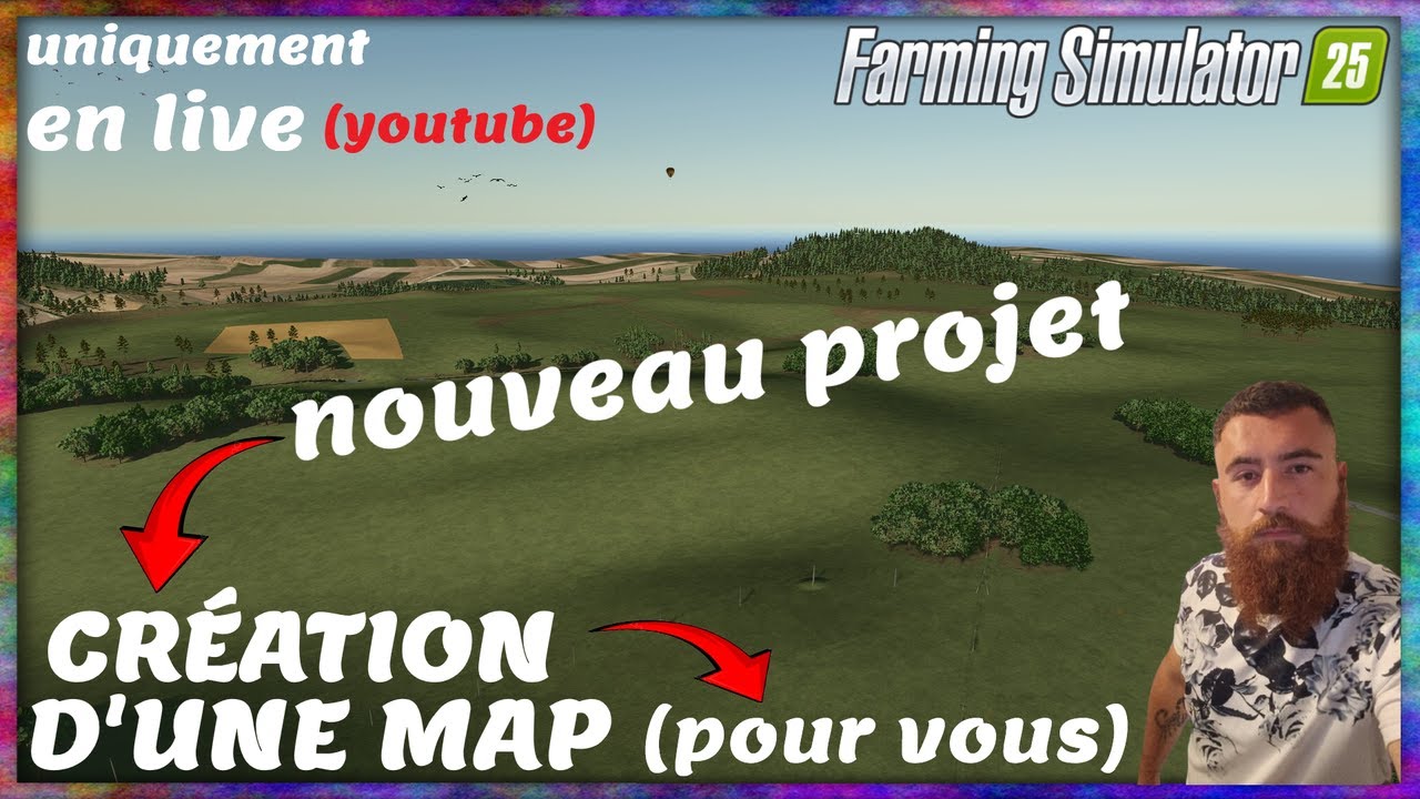 CRÉATION D'UNE MAP ! QUI SERA POUR VOUS🥰😍😁 FARMING SIMULATOR 25 - YouTube