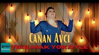 Canan Avcı - Yıkılmak Yok Öyle