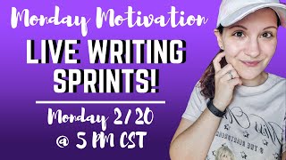 Live Writing Sprints! 💻 Monday Motivation | 2/20 @ 5 PM CST