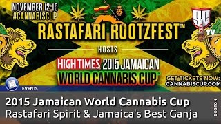 2015 Jamaican World Cannabis Cup   Rastafari Spirit & Jamaica's Best Ganja   Smokers Guide TV Jamaic