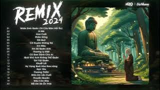 Nhân Sinh Quán Remix, Si Mê Remix - Đông Thủy Ngoạn Tây Núi Cao Remix - Nhạc Trẻ Remix TikTok 2024