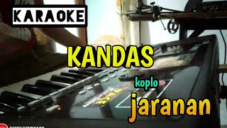 KANDAS - karaoke tanpa vocal | versi koplo - jaranan