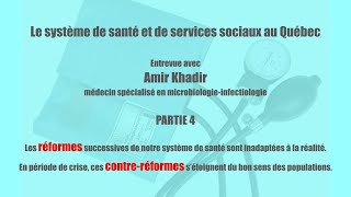 Le système de santé et services sociaux au Qc détérioré par les contre-réformes avec Amir Khadir P.4