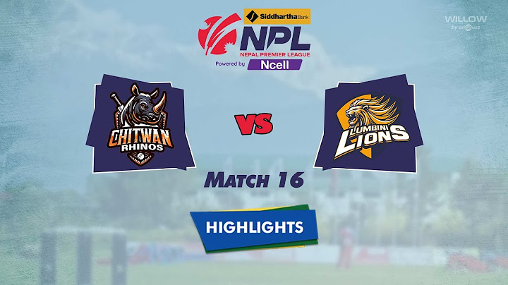 Highlights: 16th Match, Chitwan Rhinos vs Lumbini Lions | 16th Match, LL VS CR
