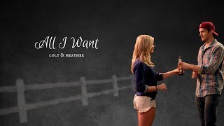 Colt & Heather // All I want // AU