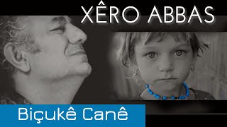 Biçukê Canê - Xêro ABBAS Resimi