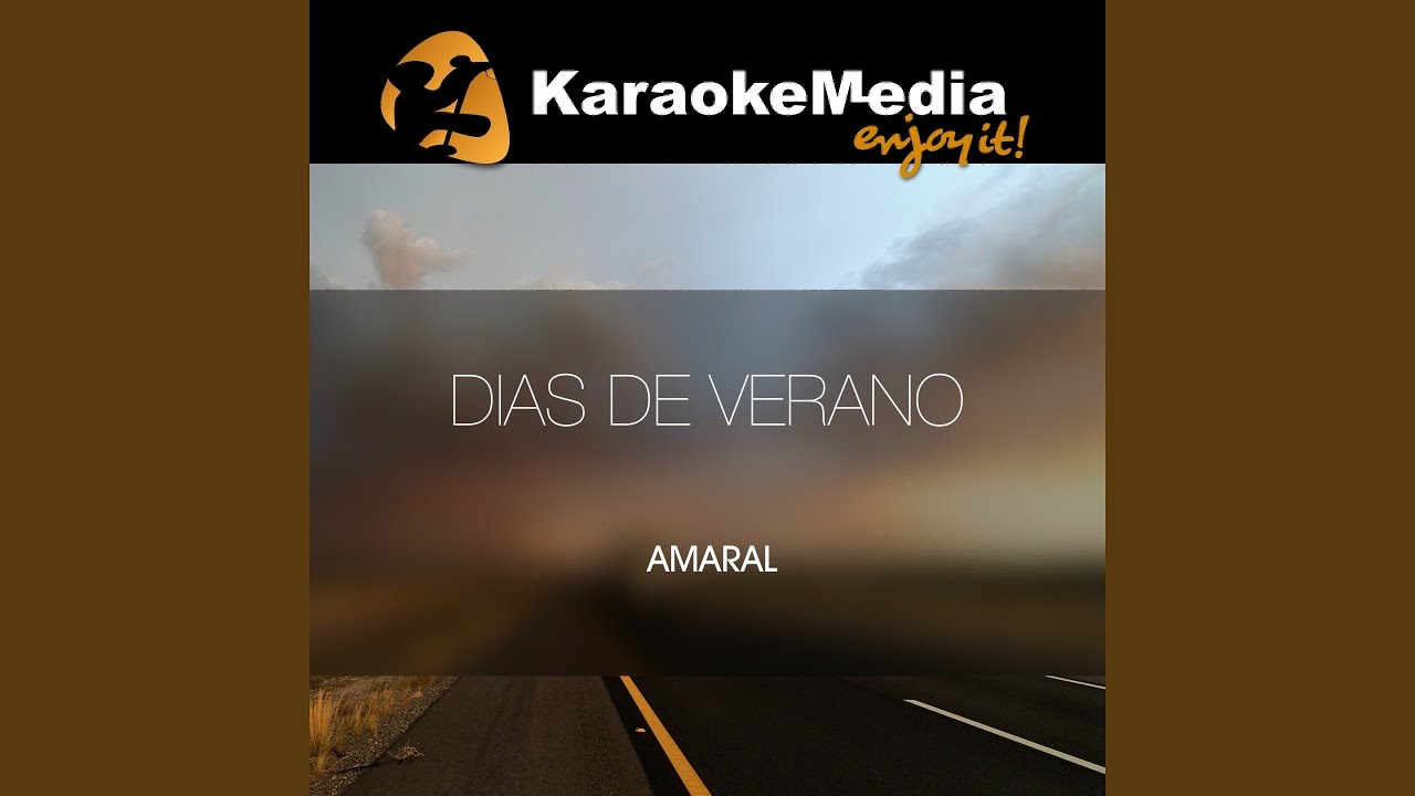 Dias De Verano (Karaoke Version) (In The Style Of Amaral)