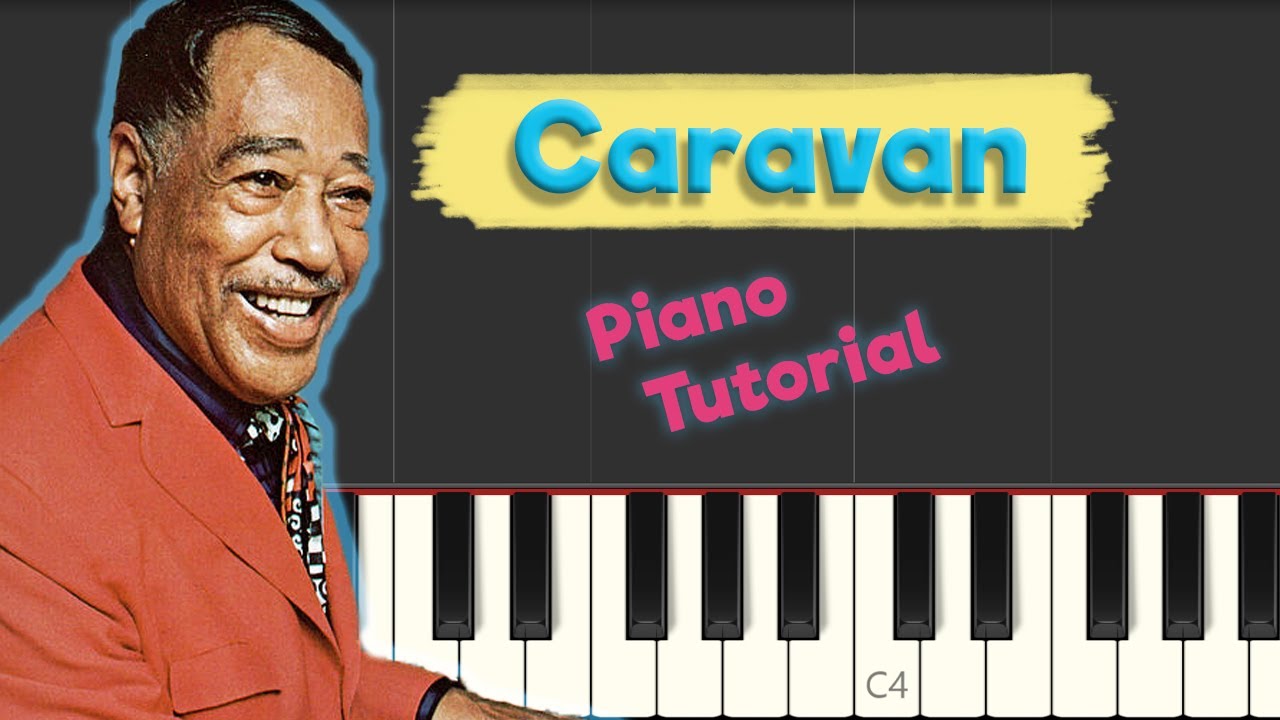 Duke Ellington - Caravan - Jazz Piano Tutorial Duke Ellington - Caravan - Jazz Piano Tutorial