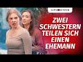 Zwei Schwestern teilen sich einen Ehemann | @LoveBusterDeutsch