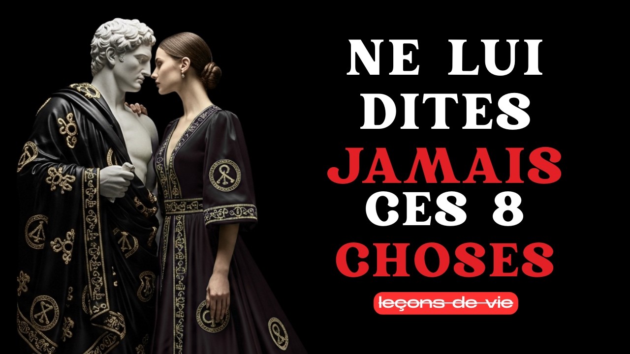 Pourquoi les hommes de grande valeur cachent ces 8 choses aux femmes| Stoïcisme