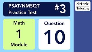 Digital PSAT/NMSQT 3, Math Module 1, Question 10