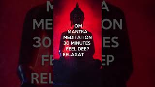 OM 30 min meditation music 