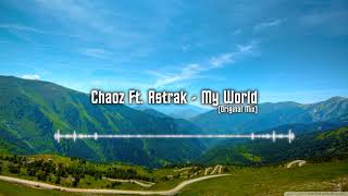 Chaoz FT. Astrak - My World [Euphoric Hardstyle][Original Mix][HQ]