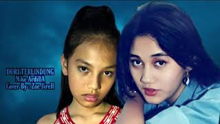 DURI TERLINDUNG || Nike ArdillA || Cover by : Zoe JireH
