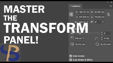 ALL ABOUT THE TRANSFORM PANEL!