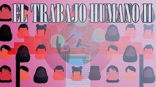 16 - EL TRABAJO HUMANO II