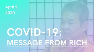 COVID-19: Message from Rich on 4/2
