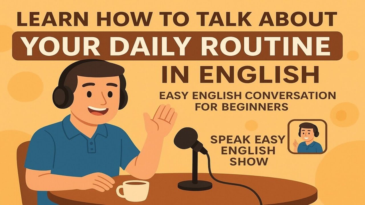 Learn How to Talk About Your Daily Routine in English | Easy English ...