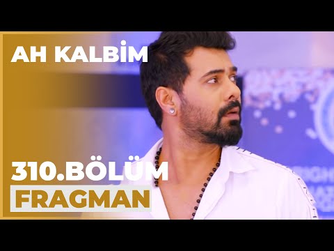 Ah Kalbim 310. Bölüm Fragmanı - 23 Mart Cumartesi