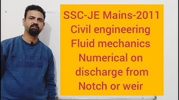 SSC-JE mains civil-2011 solved numerical on Discharge from Notch or Weir-Fluid mechanics