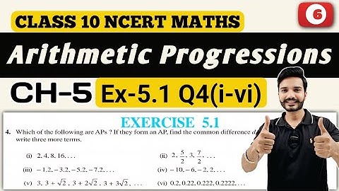Class 10 Maths || Exercise 5.1 Q4(i-vi) || Chapter 5 Arithmetic Progressions || New NCERT || CBSE