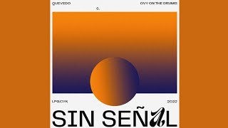 Quevedo, Ovy On The Drums - Sin Señal ◖AUDIO◗