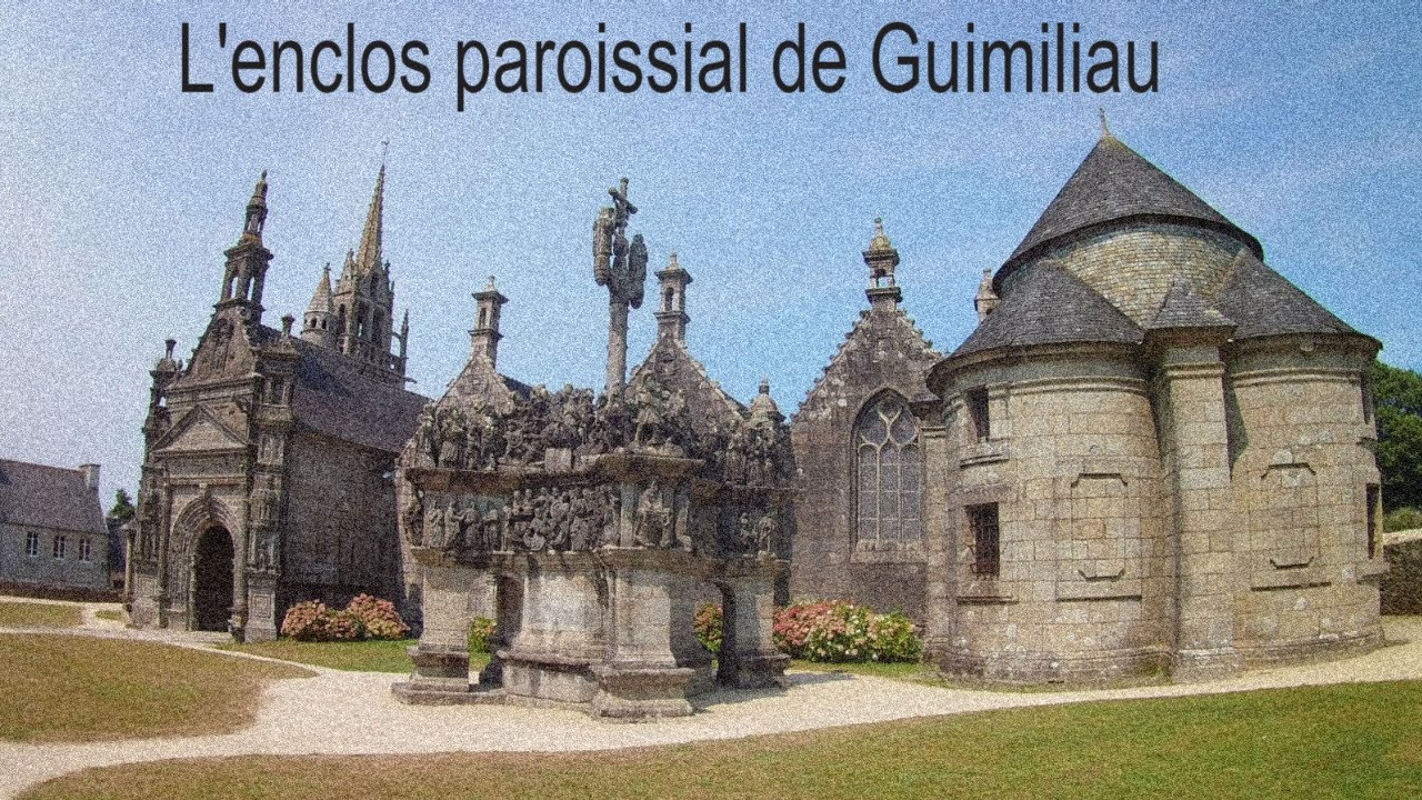 Les enclos paroissiaux épisode 2 : Guimiliau