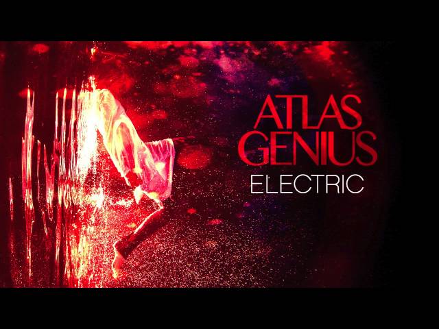 ATLAS GENIUS - Electric