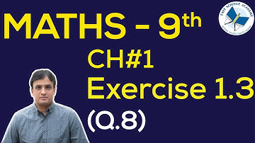 9th Class Maths solutions ch 1 Exercise 1.3 Q 8   | FAST MATHEMATICS TUTORIALS