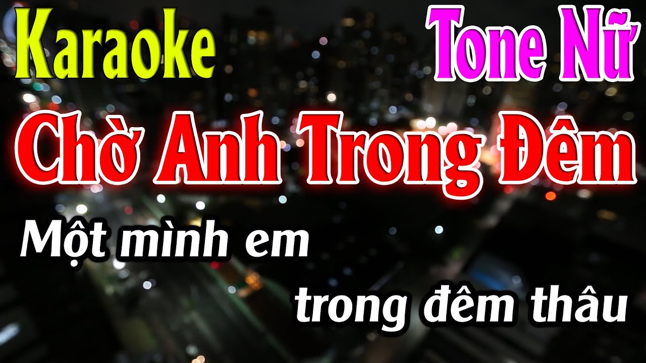 Chờ Anh Trong Đêm Karaoke Tone Nữ Karaoke Lâm Organ - Beat Mới