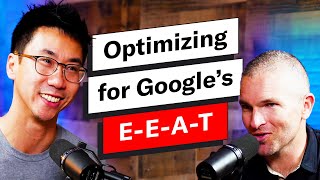What Is E-E-A-T? And How to Optimize For It w/ Bernard Huang