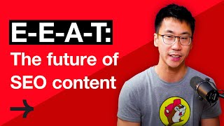 What Is E-E-A-T? And How to Optimize For It w/ Bernard Huang