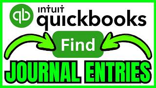 How To FIND JOURNAL ENTRIES In QuickBooks Online (QUICK &amp; EASY) 2026