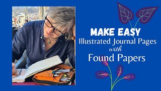 Make Fun & Easy Illustrated Journal Pages With Found Papers