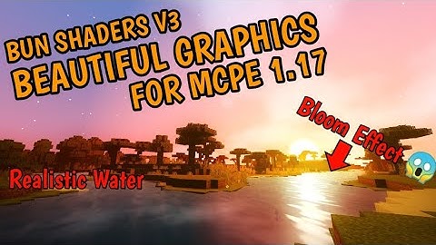 Bun Shaders V3 - Shaders Dengan Grafik Tercantik dan Keren Di MCPE 1.16 & 1.17 Untuk Android & iOS