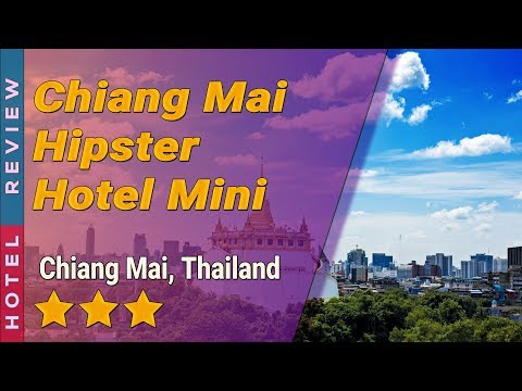 Chiang Mai Hipster Hotel Mini hotel review | Hotels in Chiang Mai | Thailand Hotels