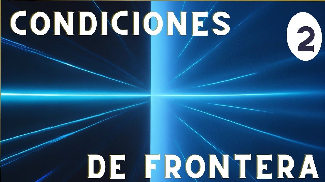 Condiciones de frontera - Ejercicio 2 - YouTube
