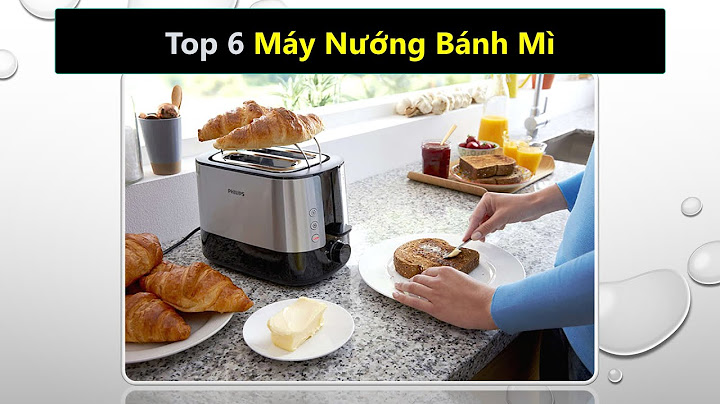 Lò nướng bánh mì loại nào tốt nhất