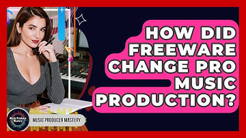 How Did Freeware Change Pro Music Production? - Music Producer Mastery