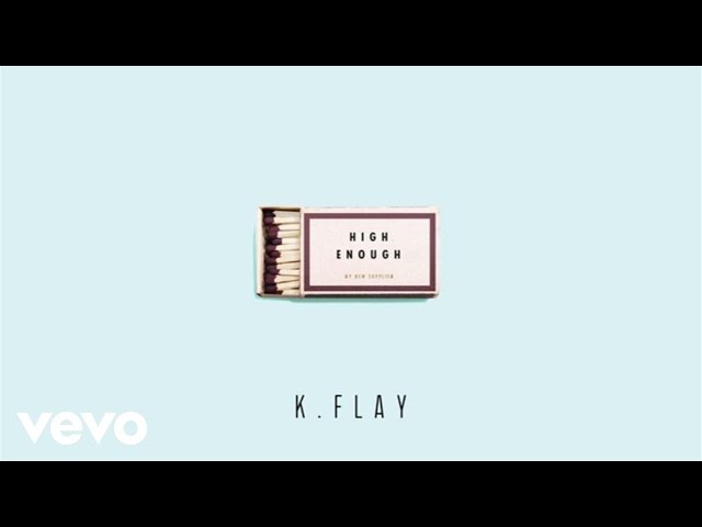 K.Flay - High Enough (Audio) class=