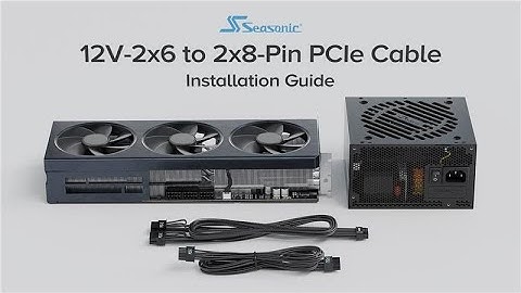 How to connect your GPU? - A 12V-2x6 to 2x8-Pin Cable Guide