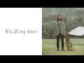 Noah kahan  all my love official lyric