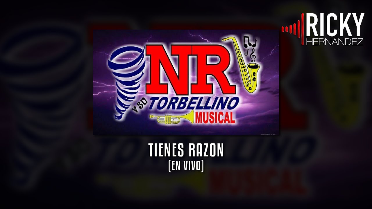 Tienes Razon (En Vivo) - NR Y Su Torbellino Musical - YouTube