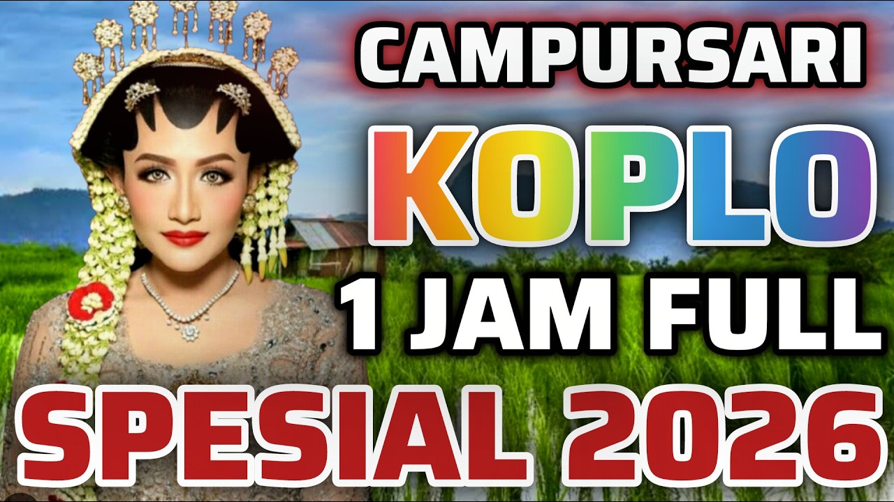 ANYAR 2026 CAMPURSARI PALING KONDANG TOMBO NGANTUK TOMBO KESEL