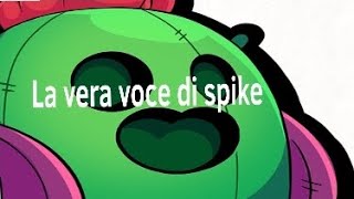 La vera voce di spike