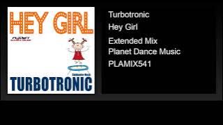 Turbotronic - Hey Girl (Extended Mix)