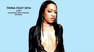 Trina Feat Mya - Can I