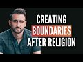 How to Create Boundaries after Religion | @travismakesfriends | Episode 9