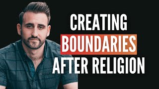 How to Create Boundaries after Religion | @travismakesfriends | Episode 9