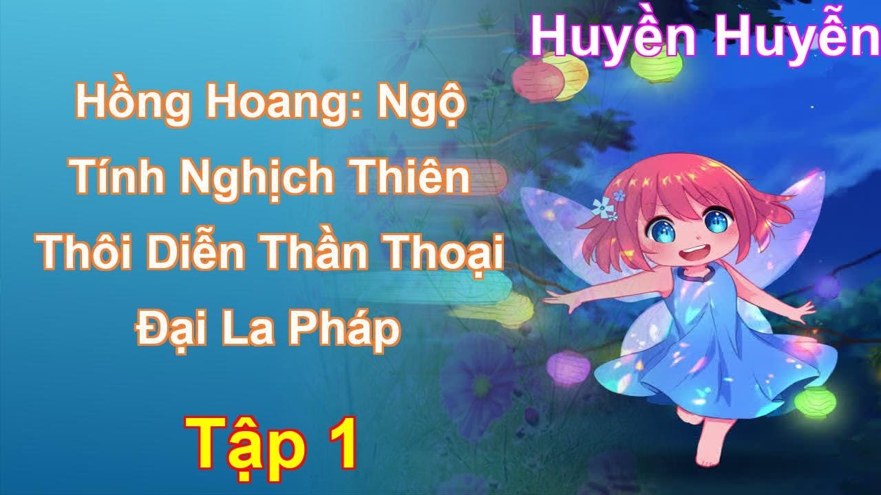 Hồng Hoang: Ngộ Tính Nghịch Thiên Thôi Diễn Thần Thoại Đại La Pháp Tập 1: Chương 1 Tới 94